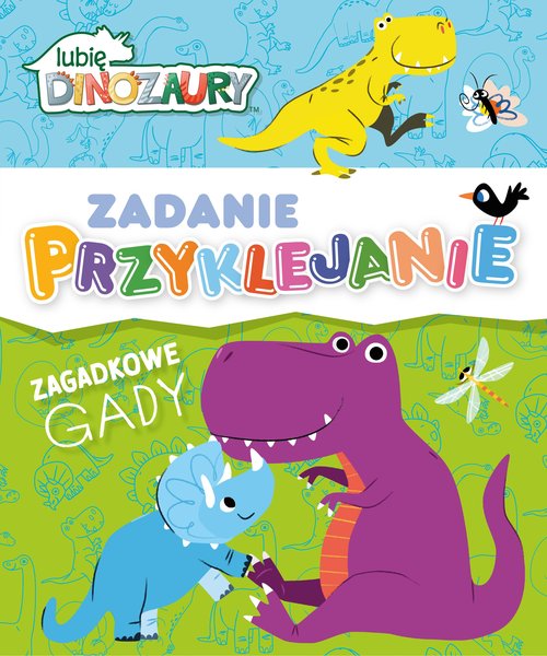 Image of Lubię Dinozaury Zadanie Przyklejanie Zagadkowe gady