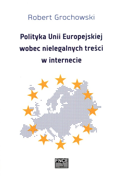 Image of Polityka Unii Europejskiej wobec nielegalnych treści w internecie