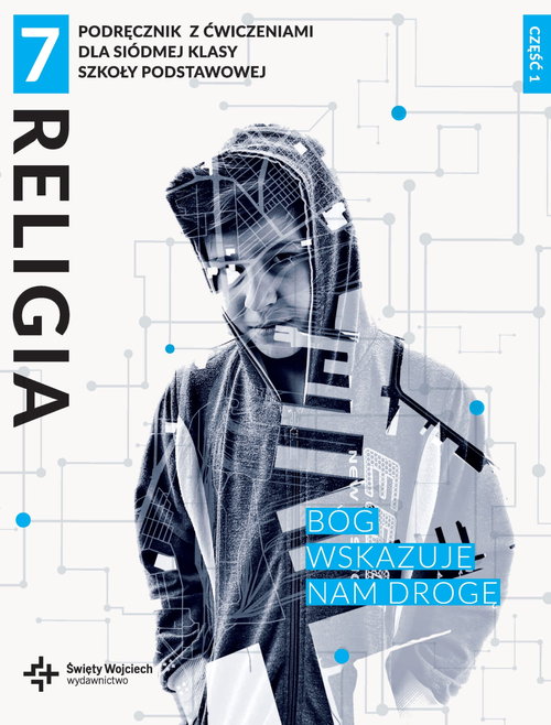 Image of Religia 7 Bóg wskazuje nam drogę Podręcznik z ćwiczeniami Część 1 Szkoła podstawowa