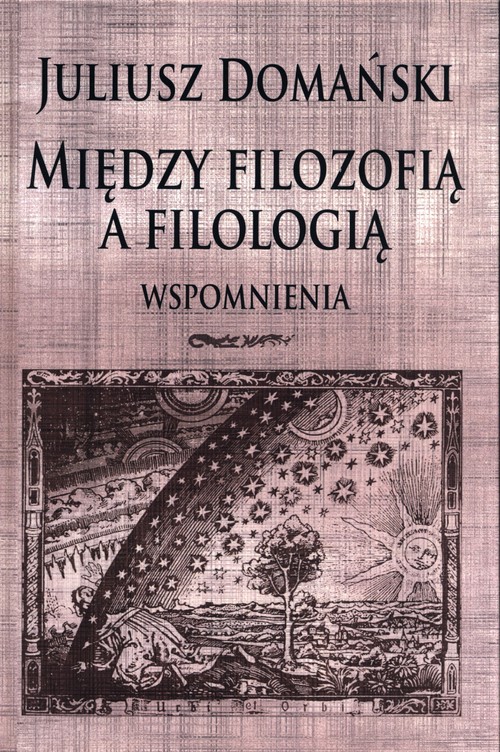 Image of Między filozofią a filologią Wspomnienia