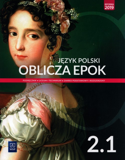 Image of Język polski Oblicza epok 2 Podręcznik Część 1 Zakres podstawowy i rozszerzony Szkoła ponadpodstawowa. Liceum i technikum
