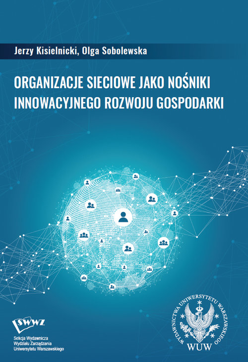 Image of Organizacje sieciowe jako nośniki innowacyjnego rozwoju gospodarki