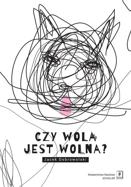 Image of Czy wola jest wolna?