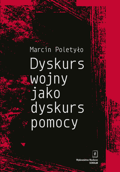 Image of Dyskurs wojny jako dyskurs pomocy