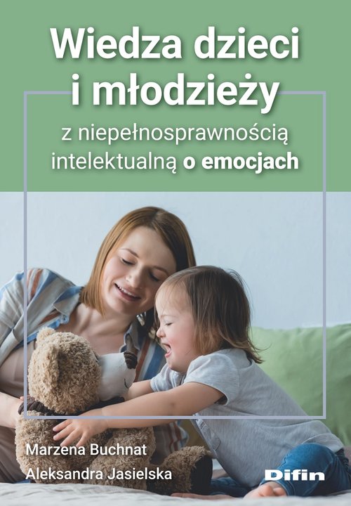 Image of Wiedza dzieci i młodzieży z niepełnosprawnością intelektualną o emocjach