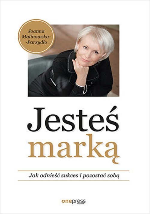 Image of Jesteś marką Jak odnieść sukces i pozostać sobą