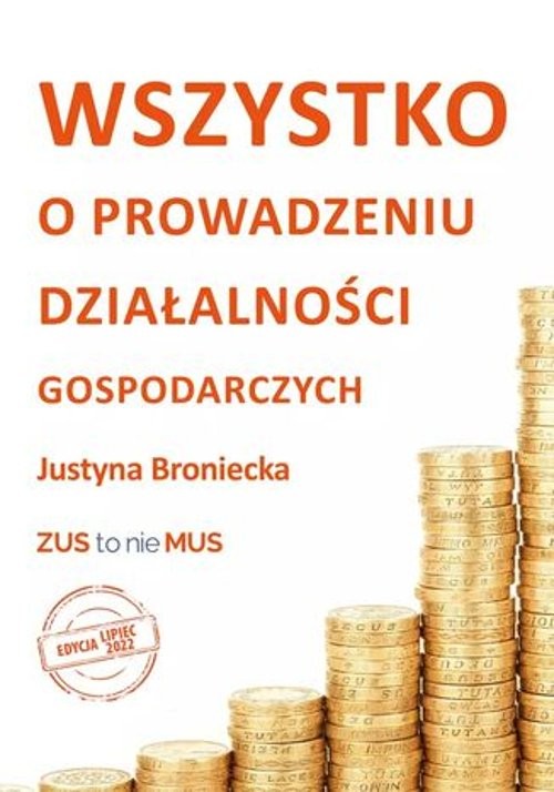 Image of Wszystko o prowadzeniu działalności gospodarczych. Edycja lipiec 2022