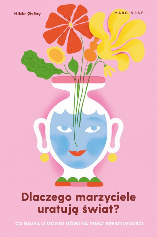 Image of Dlaczego marzyciele uratują świat, czyli co nauka o mózgu mówi na temat kreatywności