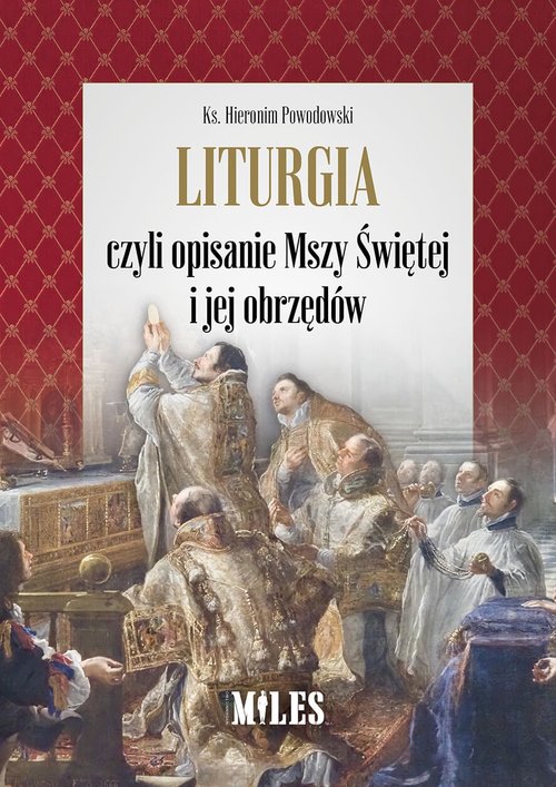 Image of Liturgia czyli opisanie Mszy Świętej i jej obrzędów