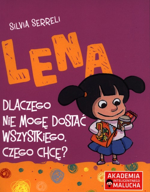 Image of Lena Dlaczego nie mogę dostać wszystkiego czego chcę?