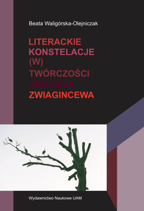 Image of Literackie konstelacje (w) twórczości Andrieja Zwiagincewa