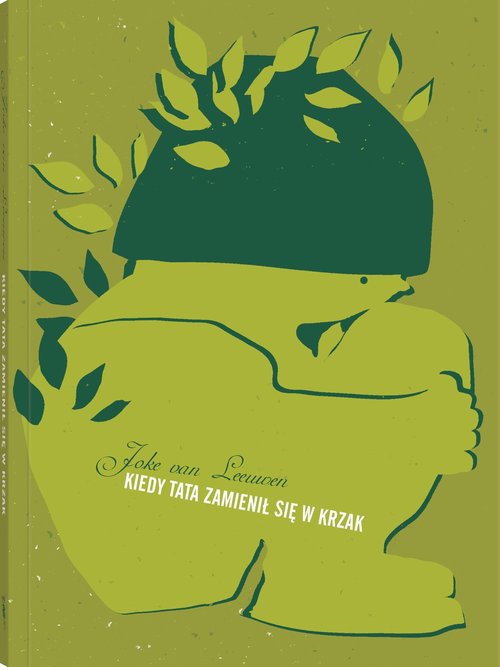 Image of Kiedy tata zamienił się w krzak
