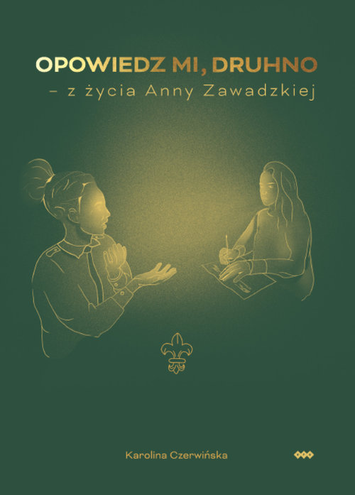 Image of Opowiedz mi, druhno Z życia Anny Zawadzkiej