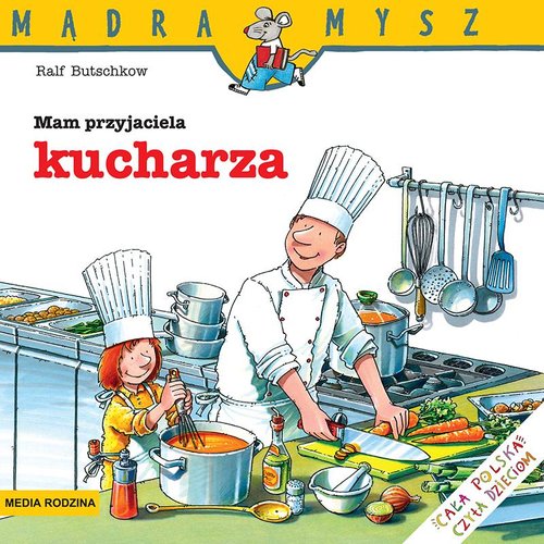 Image of Mądra Mysz Mam przyjaciela kucharza