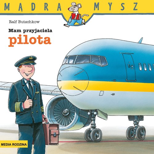 Image of Mądra Mysz Mam przyjaciela pilota