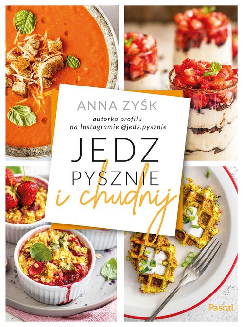 Image of Jedz pysznie i chudnij
