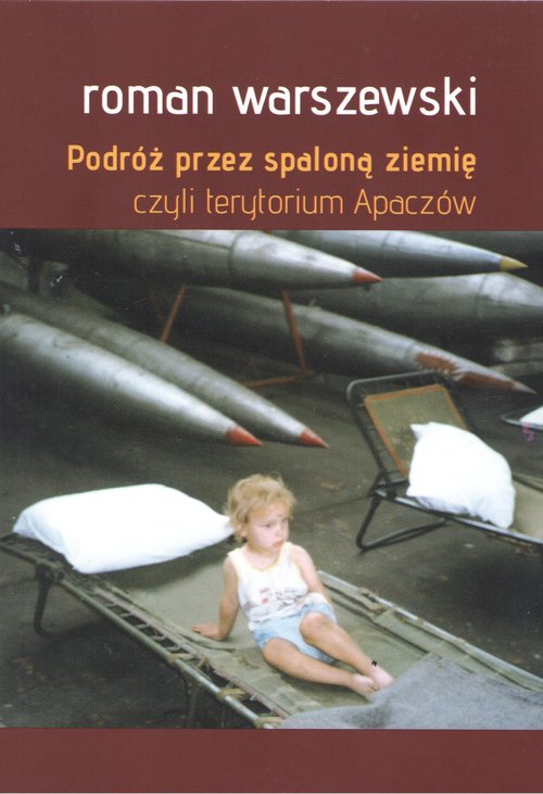 Image of Podróż przez spaloną ziemię czyli terytorium Apaczów