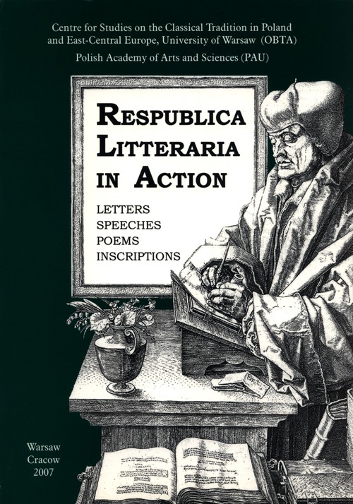 Image of Respublica Litteraria in Action. Letters - Speeches - Poems - Inscriptions