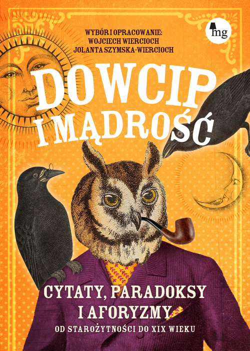 Image of Dowcip i mądrość Cytaty, paradoksy i aforyzmy od starożytności do XIX wieku