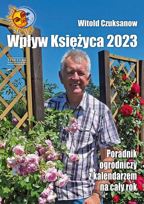 Image of Wpływ Księżyca 2023 Poradnik ogrodniczy z kalendarzem na cały rok
