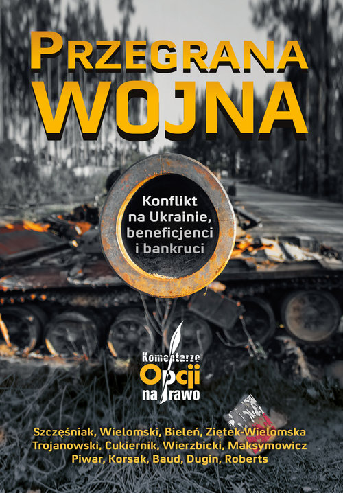 Image of Przegrana wojna Konflikt na Ukrainie, beneficjenci i bankruci