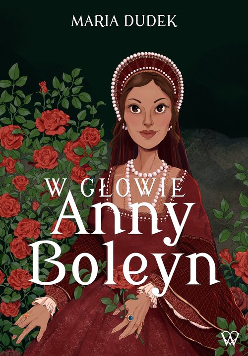 Image of W głowie Anny Boleyn