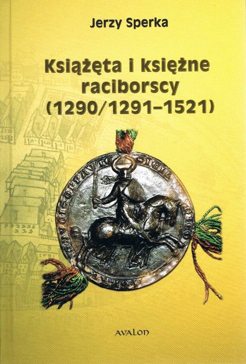 Image of Książęta i księżne raciborscy (1290/1291-1521)
