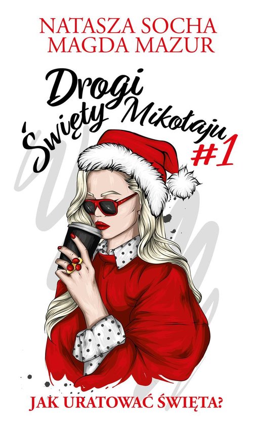 Image of Drogi święty Mikołaju Jak uratować święta?