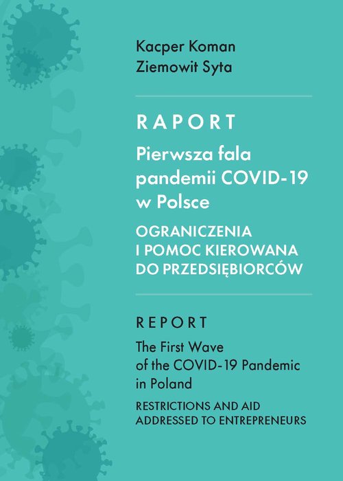 Image of Raport Pierwsza fala pandemii COVID-19 w Polsce Ograniczenia i pomoc kierowana do przedsiębiorców