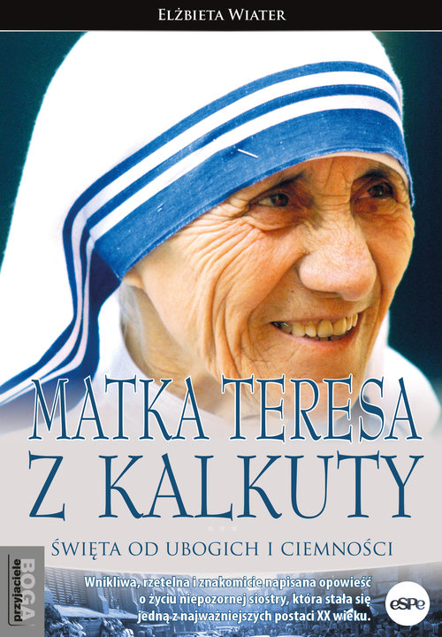 Image of Matka Teresa z Kalkuty Święta od ubogich i ciemności