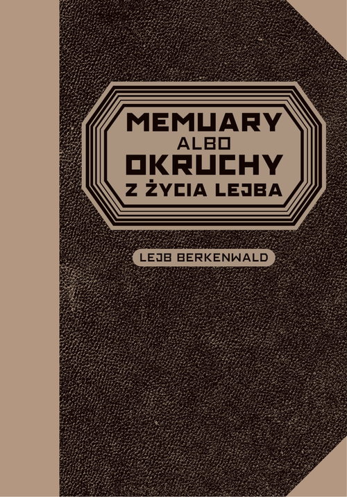 Image of Memuary albo okruchy z życia Lejba