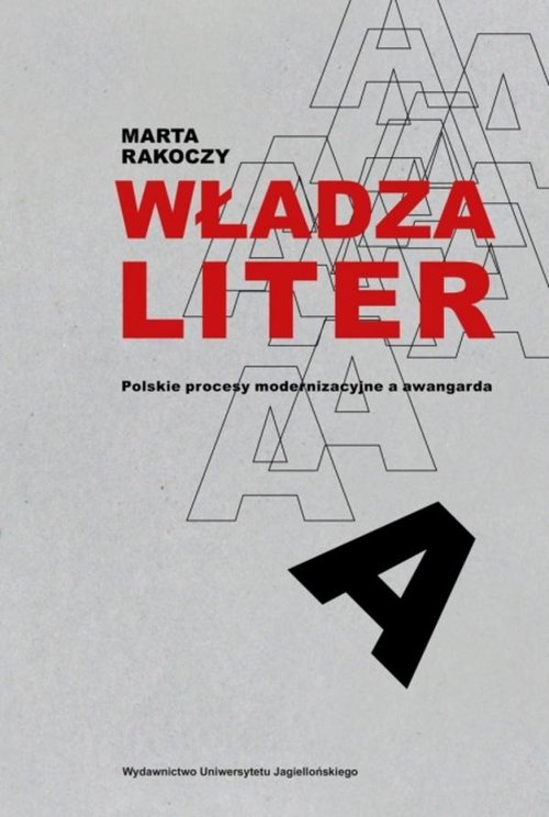 Image of Władza liter Polskie procesy modernizacyjne a awangarda