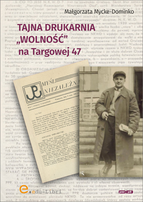 Image of Tajna drukarnia WOLNOŚĆ na Targowej 47
