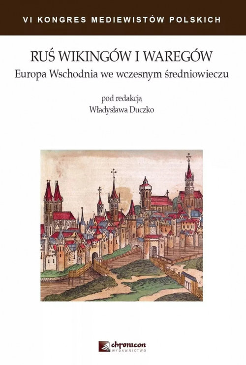 Image of Ruś Wikingów i Waregów Europa Wschodnia we wczesnym średniowieczu