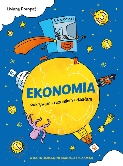Image of Ekonomia. Odrywam, rozumiem, działam W duchu edutainment