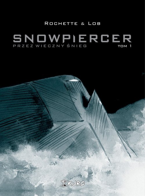 Image of Snowpiercer Przez wieczny śnieg Tom 1