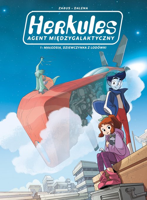 Image of Herkules agent międzygalaktyczny Małgosia, dziewczynka z lodówki Tom 1