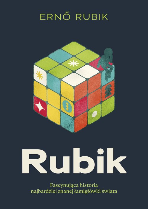 Image of Rubik. Fascynująca historia najbardziej znanej łamigłówki świata