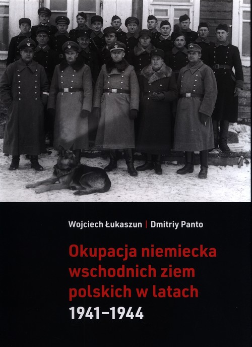 Image of Okupacja niemiecka wschodnich ziem polskich