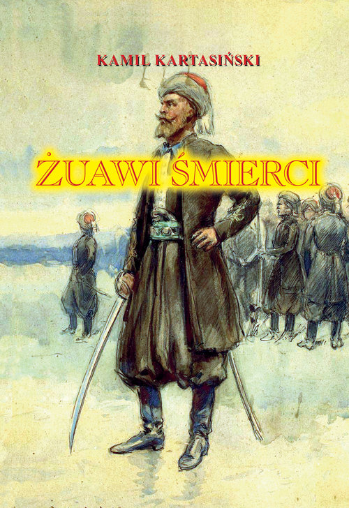 Image of Żuawi Śmierci Komandosi powstania styczniowego