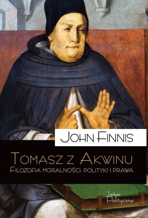 Image of Tomasz z Akwinu Filozofia moralności polityki