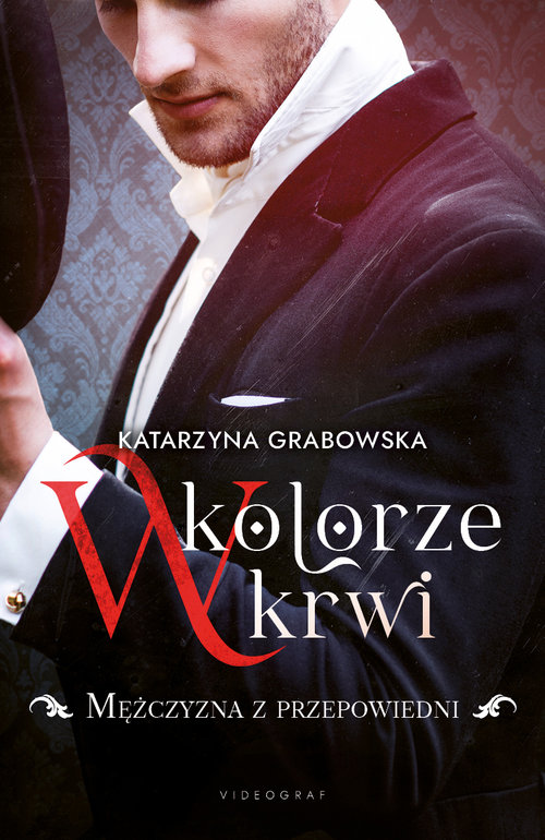 Image of W kolorze krwi Tom 1 Mężczyzna z przepowiedni