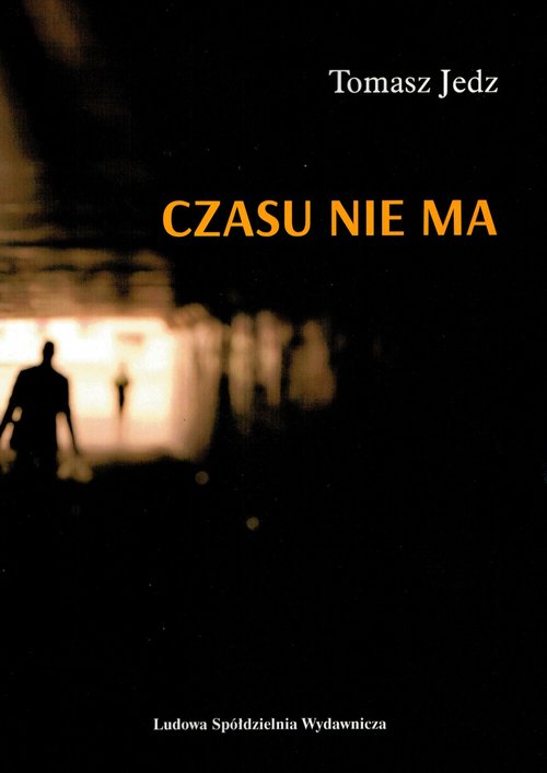 Image of Czasu nie ma / Ludowa Spółdzielnia Wydawnicza