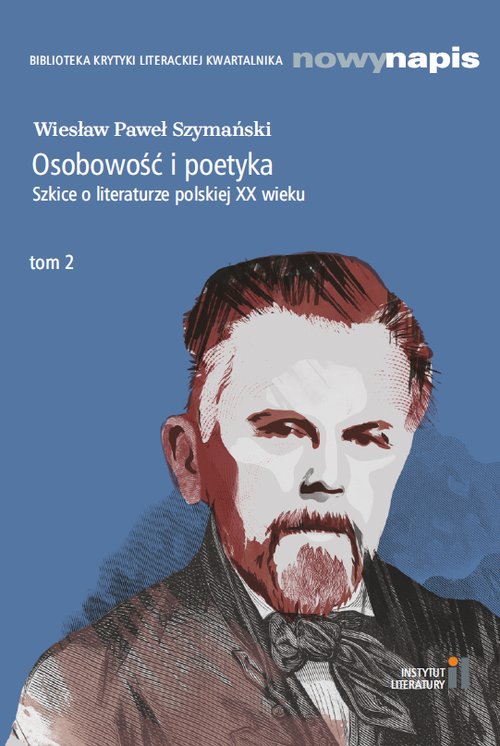 Image of Osobowość i poetyka. Szkice o literaturze polskiej XX wieku Tom 2