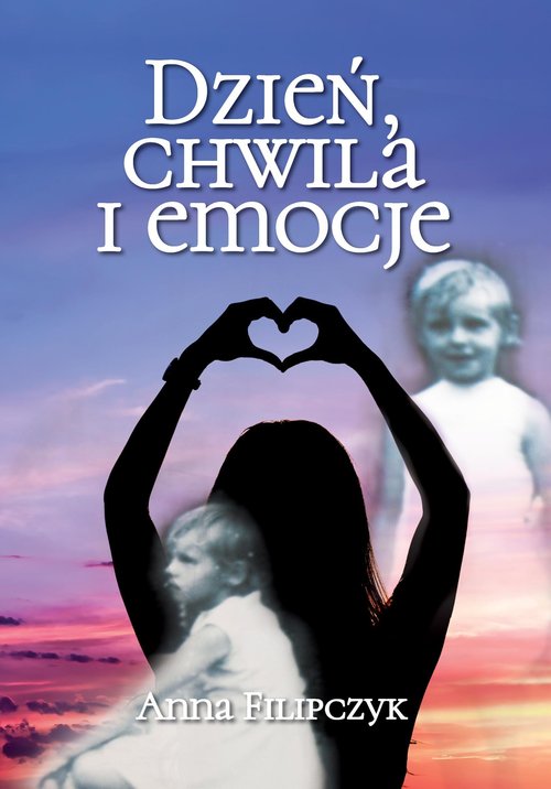 Image of Dzień, chwila i emocje
