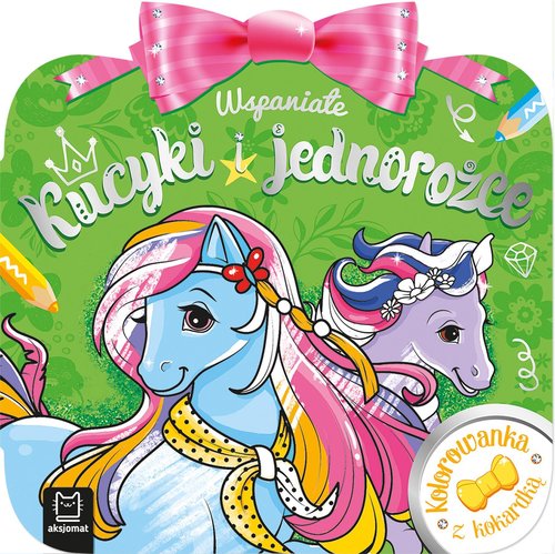 Image of Kolorowanka z kokardką Wspaniałe kucyki i jednorożce