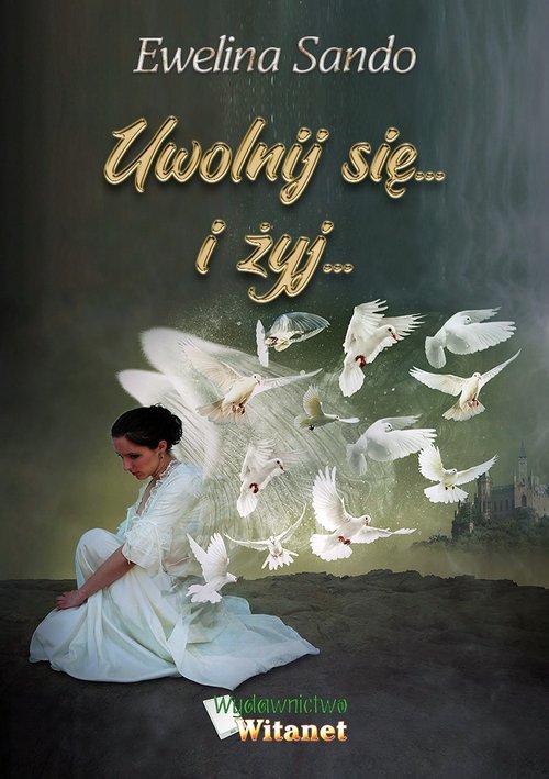 Image of Uwolnij się i żyj