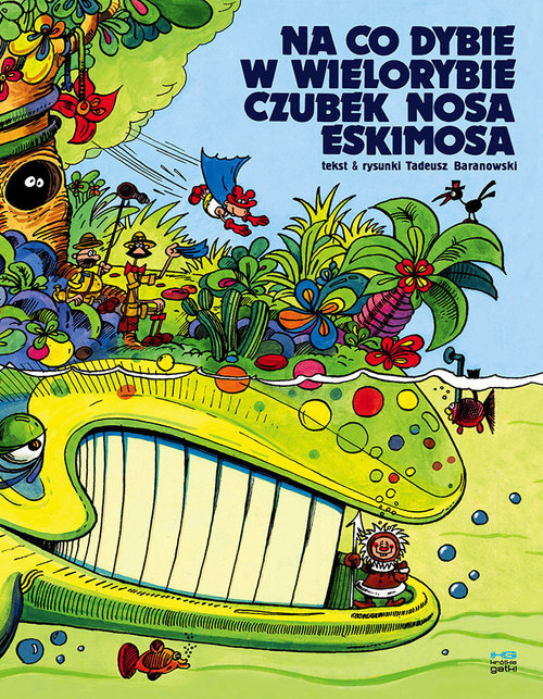 Image of Na co dybie w wielorybie czubek nosa Eskimosa Wyd 2022 / Kultura Gniewu