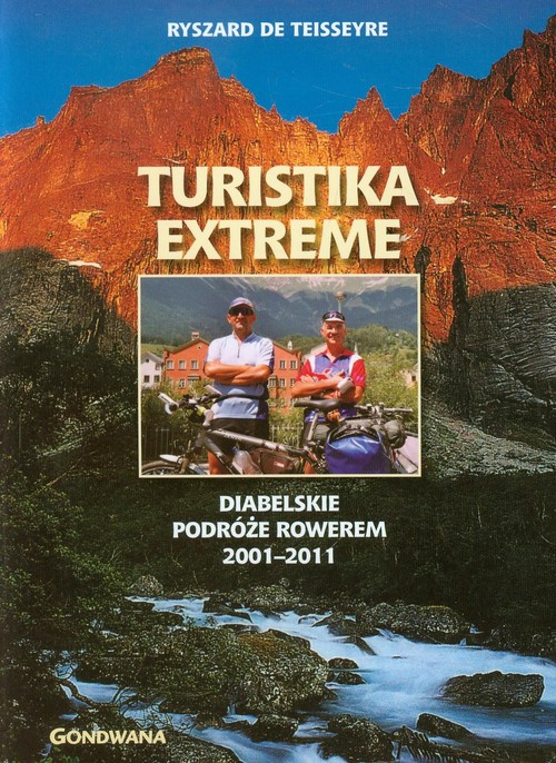 Image of Turistika extreme Diabelskie podróże rowerem 2001-2011