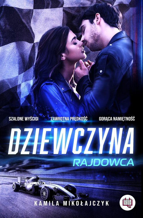 Image of Dziewczyna rajdowca. Bez ograniczeń. Tom 1